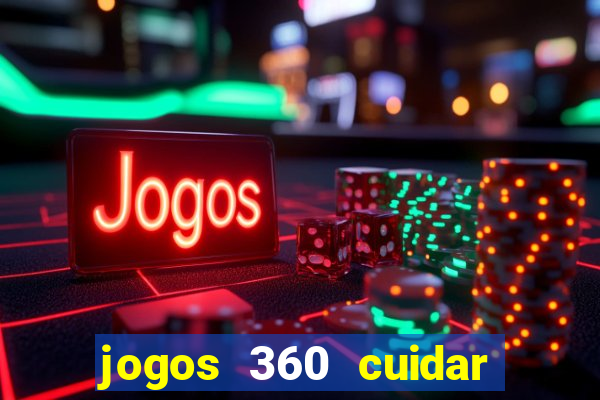 jogos 360 cuidar de bebe